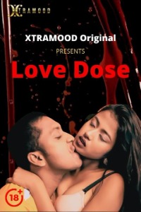 Love Dose (2021) Hindi Xtramood Full Movie